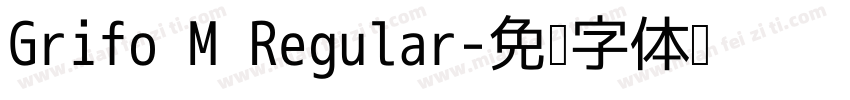 Grifo M Regular字体转换